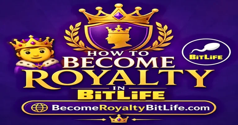 How to Become Royalty in BitLife